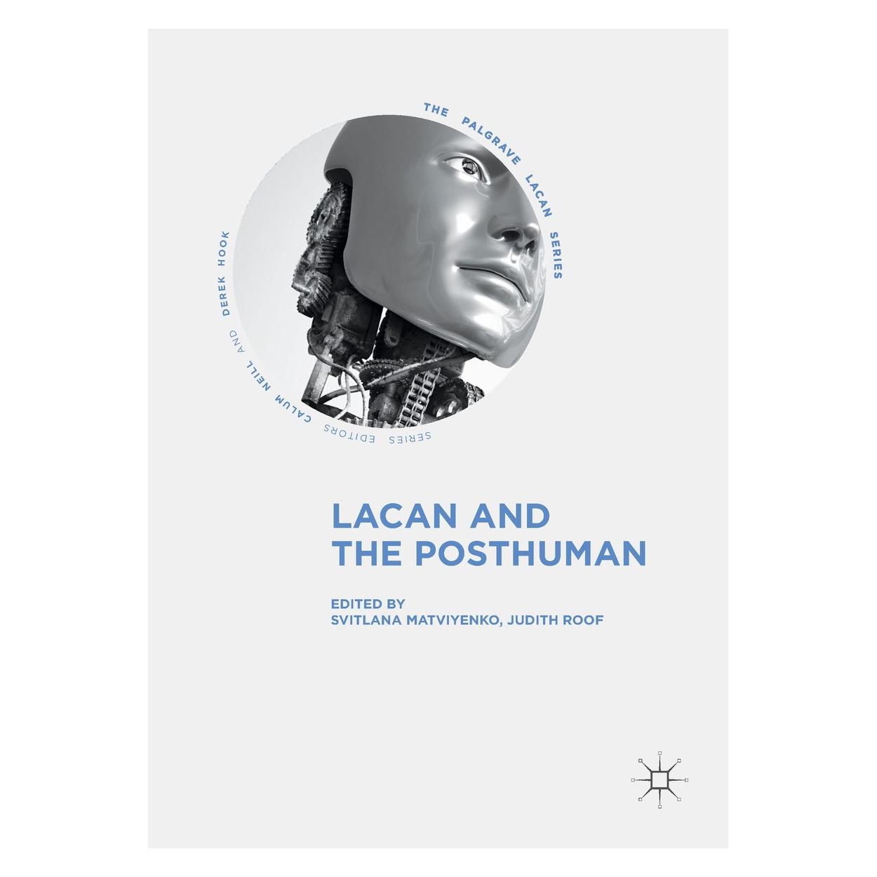 Springer Lacan and the Posthuman (Englisch, Hardcover, Judith Roof, Svitlana Matviyenko) (9783319763262)