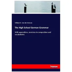 The High School German Grammar, Schulbücher von William H Van der Smissen