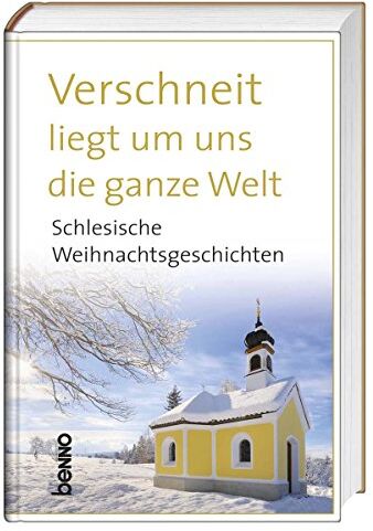 Verschneit liegt um uns die ganze Welt: Schlesische Weihnachtsgeschichten - Preis vom 02.10.2026 23:42:20 h