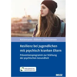 Resilienz bei Jugendlichen mit psychisch kranken Eltern, Fachbücher von Hanna Christiansen, Bernd Röhrle, Beate Kettemann