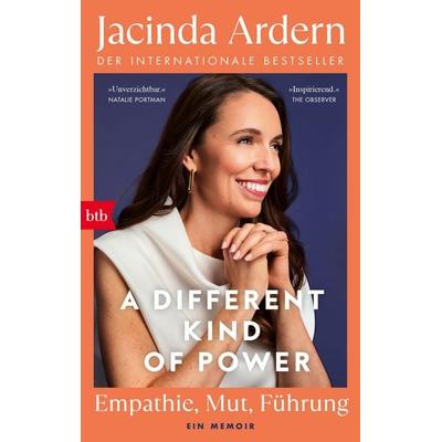A Different Kind of Power, Taschenbuch von Jacinda Ardern, btb, 978-3-442-77651-1