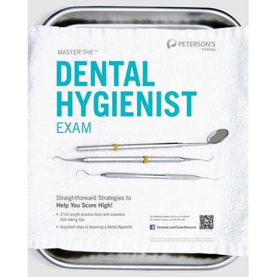 Master the Dental Hygienist Exam, Taschenbuch von Peterson'S; Ingram Publishers Services, 978-0-7689-3309-3