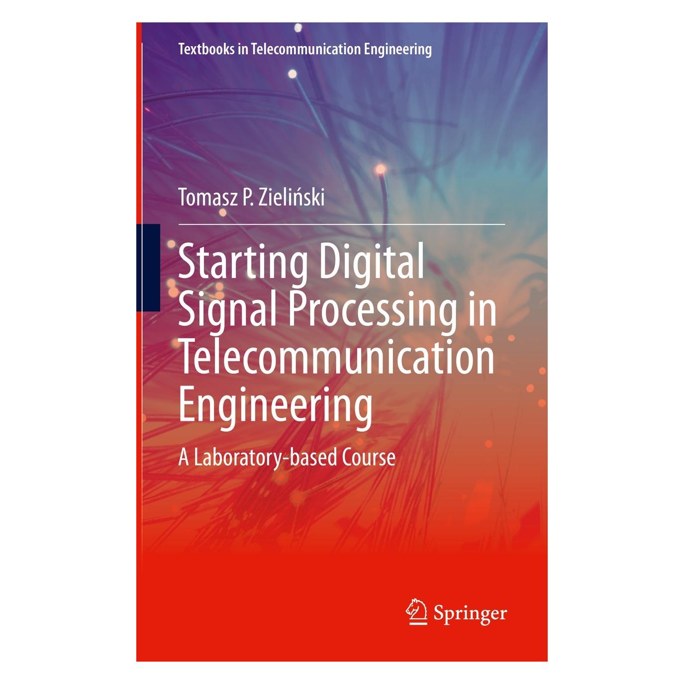 Springer Starting Digital Signal Processing in Telecommunication Engineering (Englisch, Hardcover, Tomasz P Zielinski, Tomasz P. Zieliński) (9783030492557)