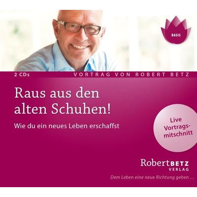 Raus aus den alten Schuhen - Doppel-Vortrags-CD - Robert Betz, CD, 9783940503787