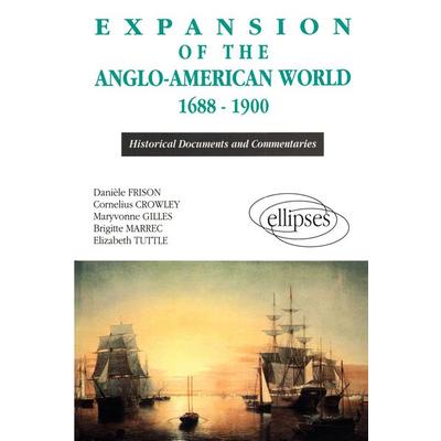 Expansion of the Anglo-American World (1688-1900), Taschenbuch von Danièle Frison,Cornelius Crowley,Maryvonne Gilles,Brigitte Marrec,Elizabeth Tuttle,