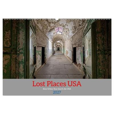 Lost Places USA (Wandkalender 2027 DIN A2 quer), CALVENDO Monatskalender