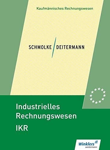 Manfred Deitermann - Industrielles Rechnungswesen - IKR: Schülerband - Preis vom 09.10.2026 07:28:09 h