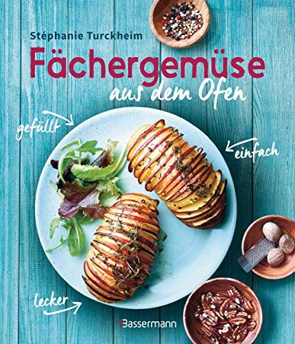 Turckheim, Stéphanie de - Fächergemüse (Hasselbackgemüse) aus dem Ofen – einfach, lecker, gefüllt. Rezepte, die selbst harte Gemüsemuffel weich werden lassen: Rezepte für Vorspeisen, Beilagen, Hauptgerichte und Desserts - Preis vom 18.10.2026 15:28:09 h