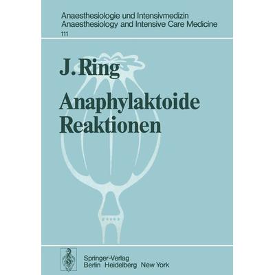 Anaphylaktoide Reaktionen, Taschenbuch von J. Ring, Springer Berlin, 978-3-540-08753-3