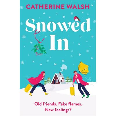 Snowed in, Taschenbuch von Catherine Walsh, Little, Brown and Company, 978-1-5387-7086-3