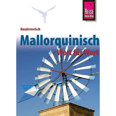 Kauderwelsch Sprachführer Mallorquinisch - Wort für Wort, Taschenbuch von Hans-Ingo Radatz, Reise Know-How Verlag Peter Rump GmbH, 978-3-89416-324-2