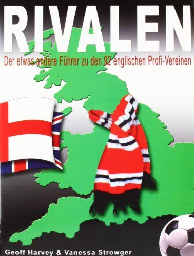 Geoff Harvey - Rivalen: Der etwas andere Führer zu den 92 englischen Profi-Vereinen - Preis vom 02.10.2026 23:42:20 h