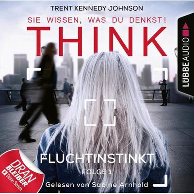 Think: Sie wissen, was du denkst!, Folge 1: Fluchtinstinkt - Trent Kennedy Johnson, Audio, 9783838792149