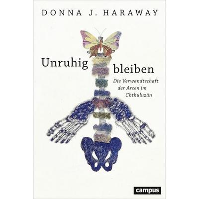 Unruhig bleiben, Gebundene Ausgabe von Donna J. Haraway, Campus, 978-3-593-50828-3