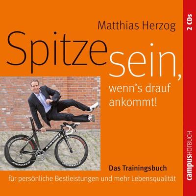 Spitze sein, wenn's drauf ankommt - Matthias Herzog, Audio, 9783593411866