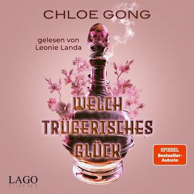 Welch trügerisches Glück - Chloe Gong, Audio, 9783957623669