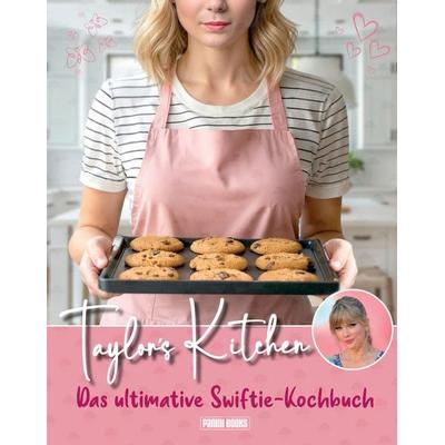 Taylor's Kitchen - Das ultimative Swiftie-Kochbuch -
