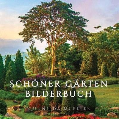 Schöner Gärten Bilderbuch, Taschenbuch von Gunnilda Mueller, ADISAN Publishing AB