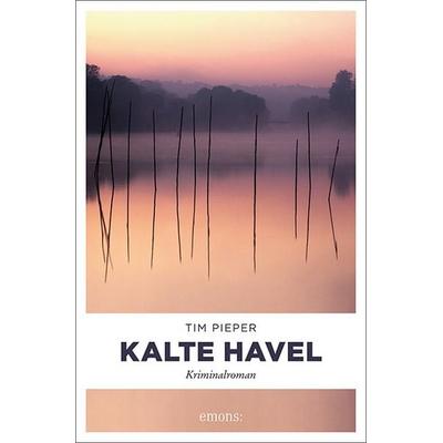Kalte Havel, Taschenbuch von Tim Pieper, Emons Verlag