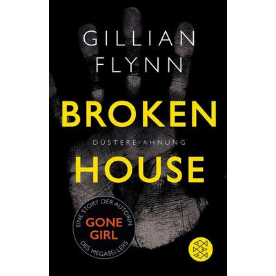 Broken House - Düstere Ahnung, Gebundene Ausgabe von Gillian Flynn, Fischer Taschenbuch Verlag, 978-3-596-03683-7