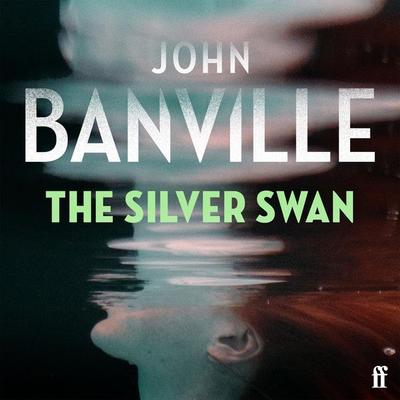 The Silver Swan - John Banville, Audio, 9780571400614