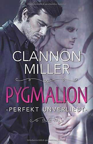 Clannon Miller - Pygmalion - perfekt unverliebt: Doc H Cover Sonderedition - Preis vom 11.10.2026 03:10:56 h