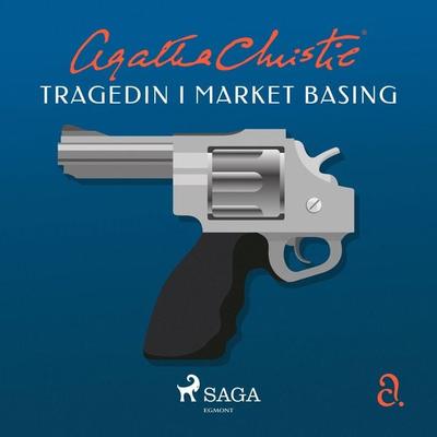 Tragedin i Market Basing - Agatha Christie, Audio, 9788711926659
