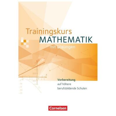 Trainingskurs Mathematik - Vorbereitung auf höhere berufsbildende Schulen - Ausgabe 2014, Taschenbuch von Robert Hinze,Kathrin Rüsch,Maren van
