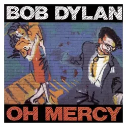 COL, Schallplatten, Oh Mercy (Bob Dylan)