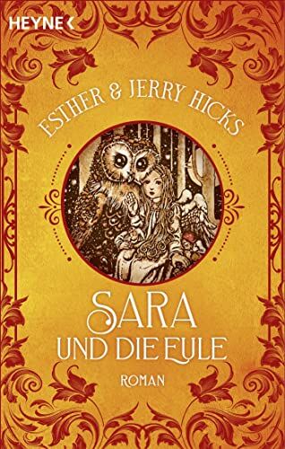 Hicks, Esther & Jerry - Sara und die Eule: Roman. Band 1 der Sara-Trilogie - Preis vom 09.10.2026 07:28:09 h
