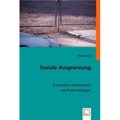 Nicole Brose: Soziale Ausgrenzung, Taschenbuch von Nicole Brose, VDM, 978-3-8364-6311-9