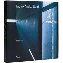 Tadao Ando: Spirit, Sachbücher von Tadao Ando, Philip Jodidio
