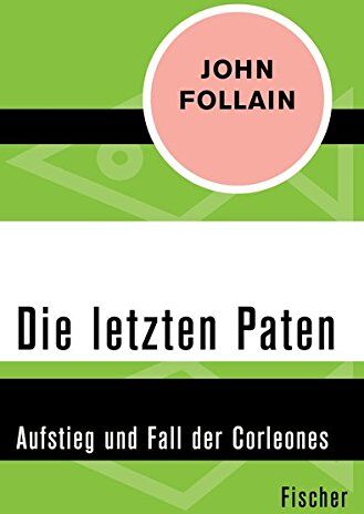 John Follain - Die letzten Paten: Aufstieg und Fall der Corleones - Preis vom 30.09.2026 09:01:18 h