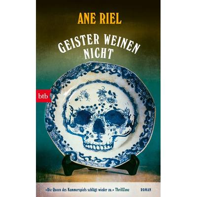 Geister weinen nicht, Taschenbuch von Ane Riel, btb, 978-3-442-77427-2