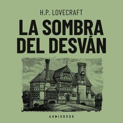 La sombra del desván - Howard Ph. Lovecraft, Audio, 4066004669502