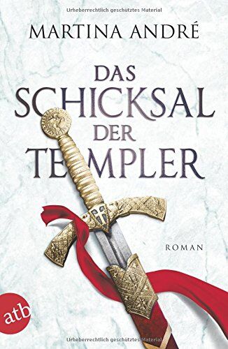 Martina André - Das Schicksal der Templer: Roman - Preis vom 19.10.2026 19:33:35 h