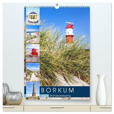 Borkum Strandspaziergang (hochwertiger Premium Wandkalender 2027 DIN A2 hoch), Kunstdruck in Hochglanz