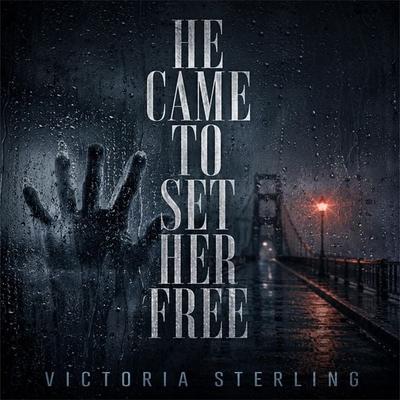 He Came to Set Her Free - Victoria Sterling, Audio, 4071498607695