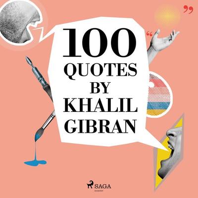 100 Quotes by Khalil Gibran - Khalil Gibran, Audio, 9782821178526
