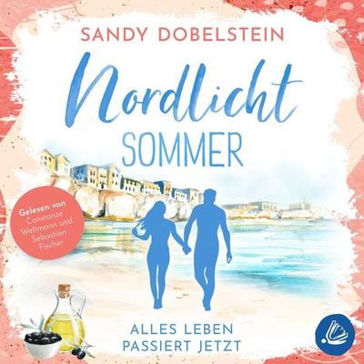 Alles Leben passiert jetzt: Nordlicht-Sommer (ALLES-Reihe 2) - Sandy Dobelstein, Audio, 4099995678789