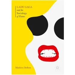 Lady Gaga and the Sociology of Fame, Sachbücher von Mathieu Deflem
