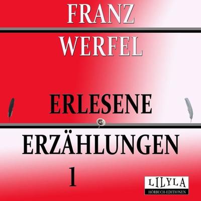 Erlesene Erzählungen 1 - Friedrich Frieden,Franz Werfel, Audio, 9783969789179