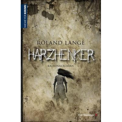 Harzhenker, Taschenbuch von Roland Lange, CW Niemeyer, 978-3-8271-9364-3