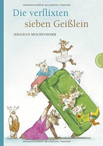 Sebastian Meschenmoser - Die verflixten sieben Geißlein - Preis vom 10.10.2026 11:48:34 h