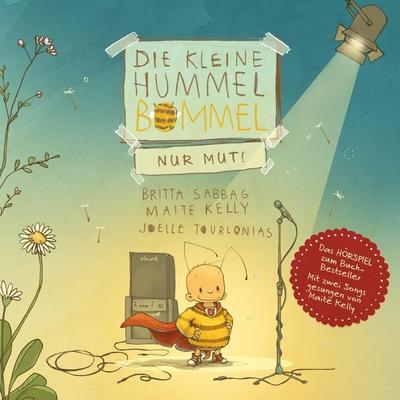 Die kleine Hummel Bommel - Nur Mut! - Maite Kelly,Anja Herrenbrück,Britta Sabbag, Audio, 4069828307919