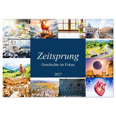 Zeitsprung - Geschichte im Fokus (Wandkalender 2027 DIN A2 quer), CALVENDO Monatskalender