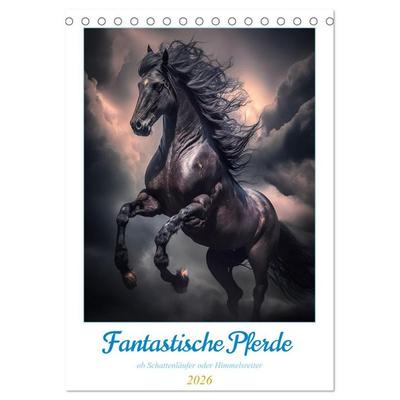 Fantastische Pferde (Tischkalender 2026 DIN A5 hoch), CALVENDO Monatskalender