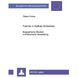 Firtina:Familie in Kafkas Schreiben, Biografien von Özlem Firtina