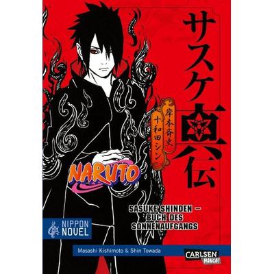 Naruto Sasuke Shinden - Buch des Sonnenaufgangs (Nippon Novel), Taschenbuch von Shin Towada, Carlsen, 978-3-551-76360-0