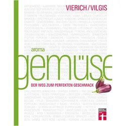 Aroma Gemüse, Ratgeber von Thomas Vierich, Thomas Vilgis